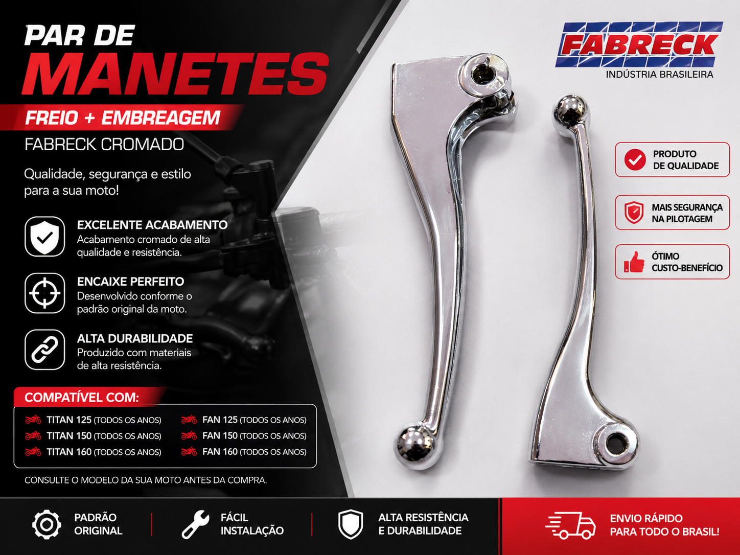 Par de Manetes Fabreck Cromados – Honda CG Titan / Fan 125, 150 e 160 KS (Freio a Tambor)
