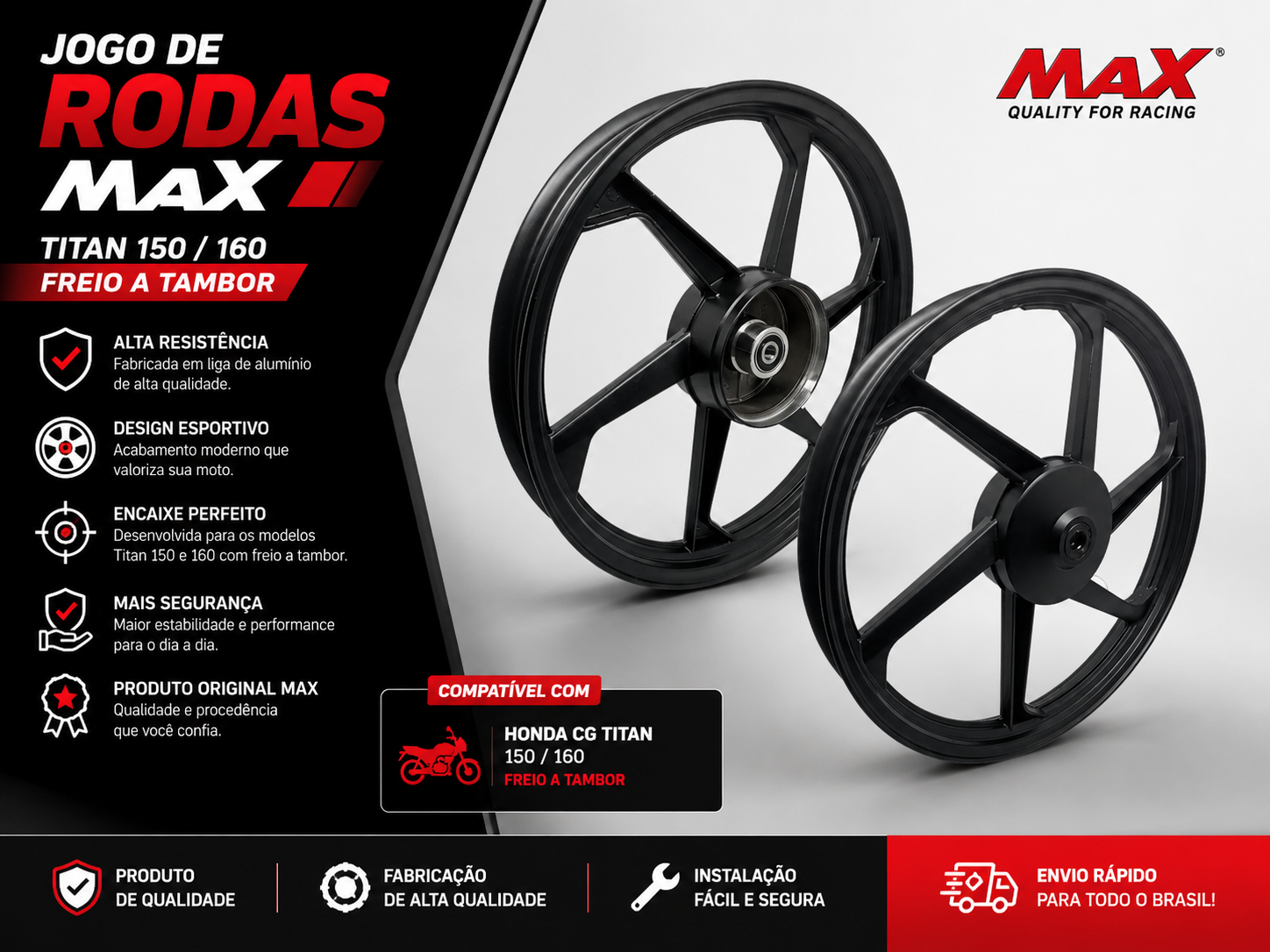 Jogo de Rodas Liga Leve MAX – Honda CG Titan 150/160 Freio a Tambor