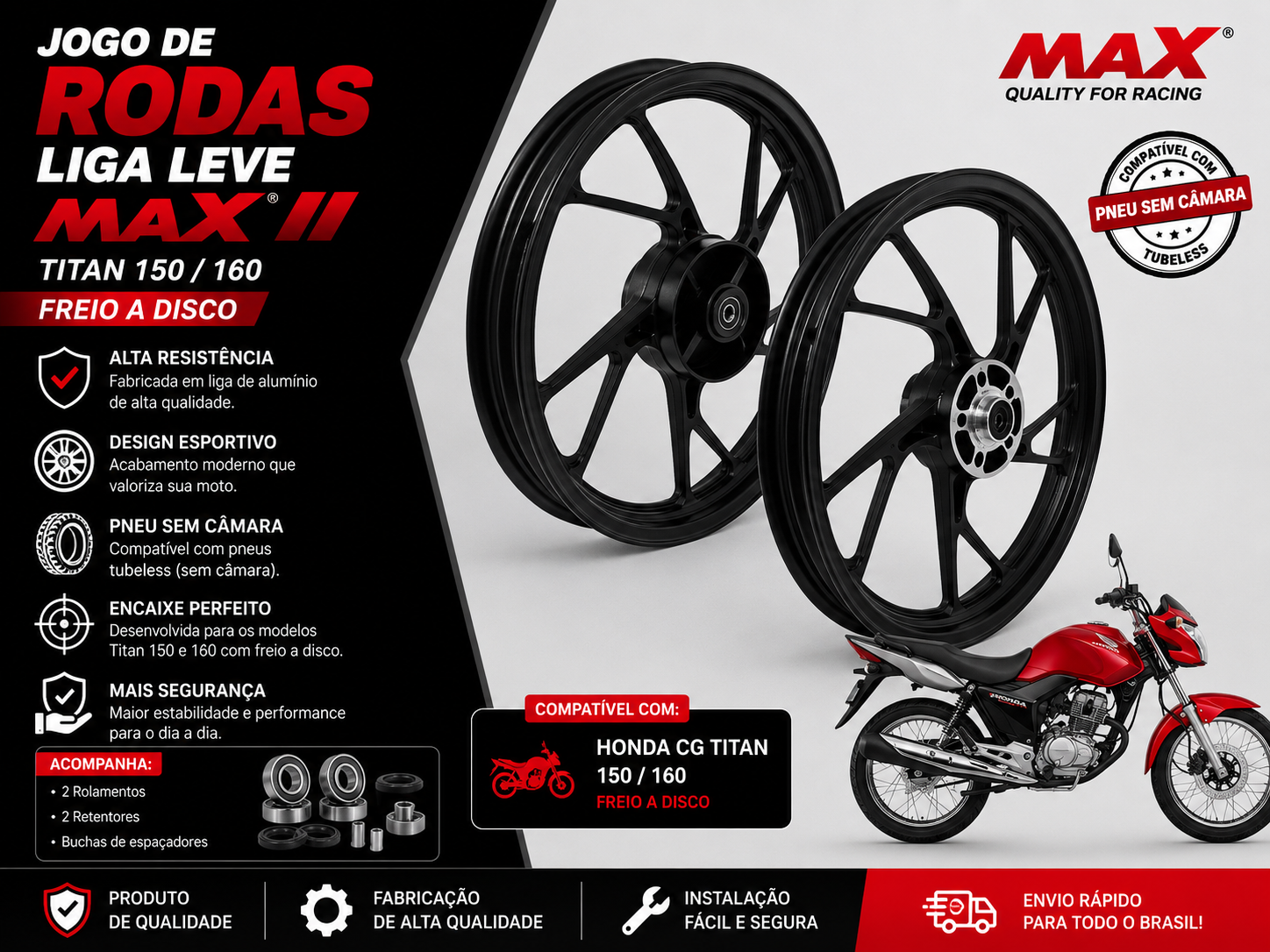 Jogo de Rodas Liga Leve MAX – Honda CG Titan 150/160 Freio a Disco (Tubeless)
